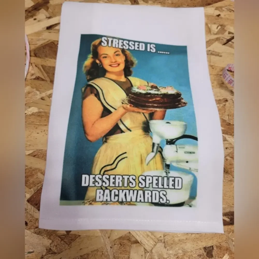 Handmade Snarky Kitchen Towel‎ Decorative 20x20 inches Stressed Dessert